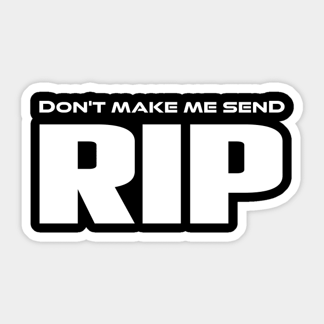 Funny Don't Make Me Send Rip Cool old town road country music Sticker by MaryMary